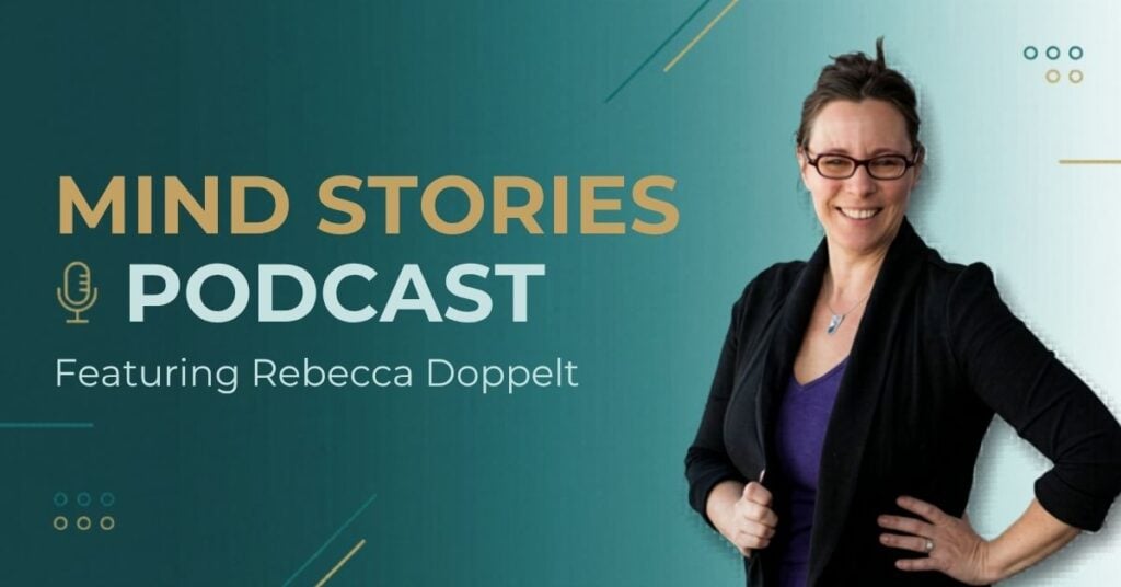 Rebecca Doppelt featured on Mind Stories podcast