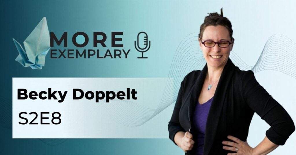 Becky Doppelt featured on More Exemplary Podcast